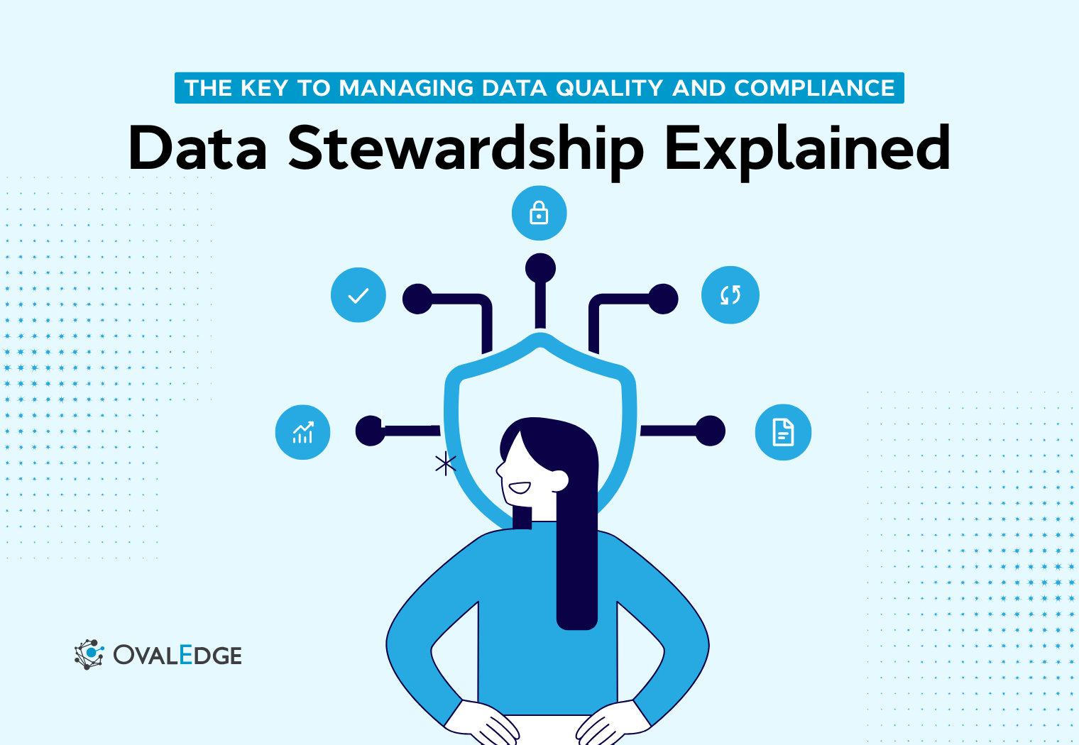 What Is Data Stewardship? Framework, Roles & Tools (2026 Guide)